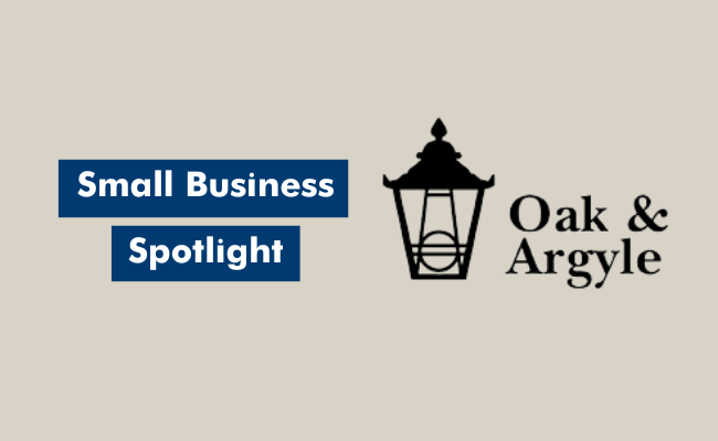 Oak & Argyle Small Business Spotlight